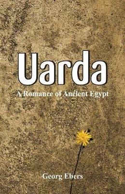Uarda: A Romance Of Ancient Egypt - Georg Ebers - cover