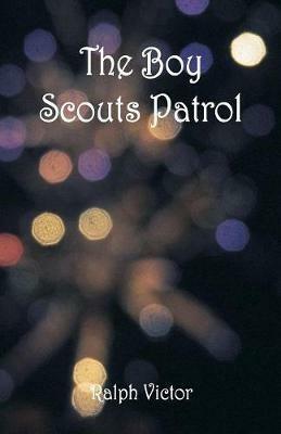 The Boy Scouts Patrol - Ralph Victor - cover