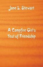 A Campfire Girl's Test of Friendship