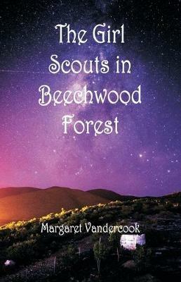 The Girl Scouts in Beechwood Forest - Margaret Vandercook - cover