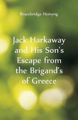 Jack Harkaway and His Son's Escape From the Brigand's of Greece - Bracebridge Hemyng - cover