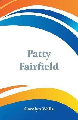 Patty Fairfield - Carolyn Wells - cover