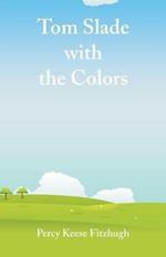 Tom Slade with the Colors