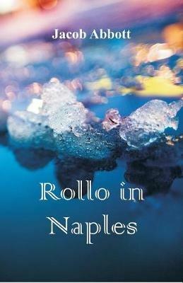 Rollo in Naples - Jacob Abbott - cover