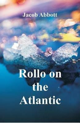 Rollo on the Atlantic - Jacob Abbott - cover