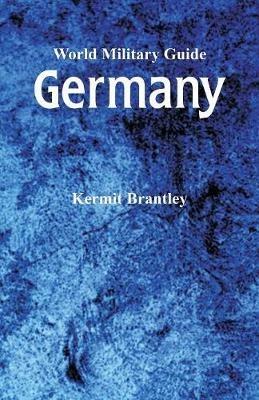 World Military Guide: Germany - Kermit Brantley - cover