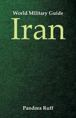 World Military Guide: Iran - Pandora Ruff - cover