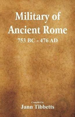 Military of Ancient Rome: 753 BC - 476 Ad - cover