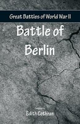 Great Battles of World War Two - Battle of Berlin - cover