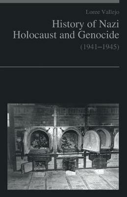 History of Nazi Holocaust and genocide (1941-1945) - Loree Vallejo - cover