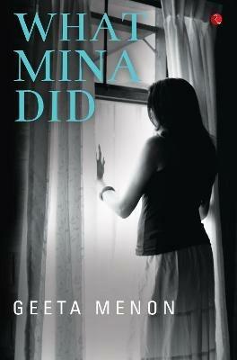 What Mina Did - Geeta Menon - cover