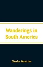 Wanderings in South America