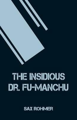 The Insidious Dr. Fu-Manchu - Sax Rohmer - cover