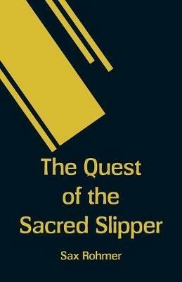 The Quest of the Sacred Slipper - Sax Rohmer - cover