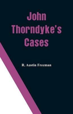 John Thorndyke's Cases - R Austin Freeman - cover