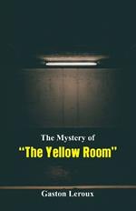 The Mystery of The Yellow Room
