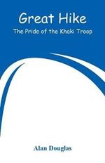 Great Hike: The Pride of the Khaki Troop