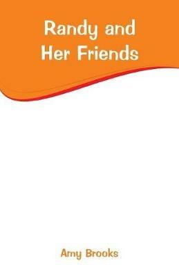 Randy and Her Friends - Amy Brooks - cover