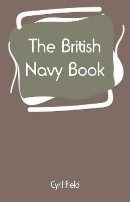 The British Navy Book - Cyril Field - cover