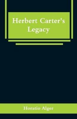 Herbert Carter's Legacy - Horatio Alger - cover