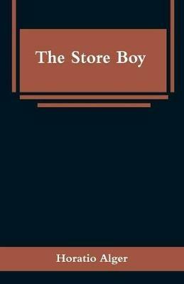 The Store Boy - Horatio Alger - cover