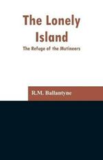 The Lonely Island: The Refuge of the Mutineers