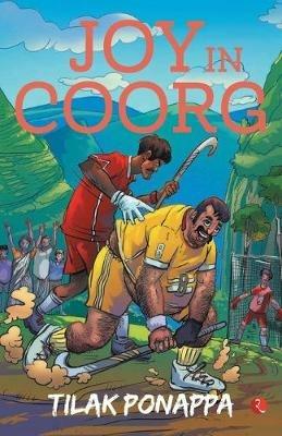 Joy in Coorg - Tilak Ponappa - cover