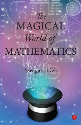 The Magical World of Mathematics - Swagata Deb - cover