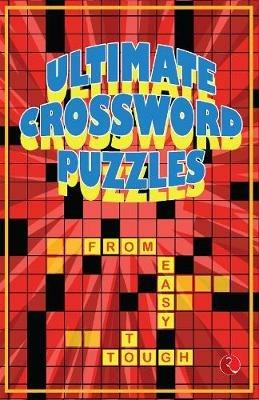 Ultimate Crossword Puzzles: From Easy to Tough - Rupa Publications - cover