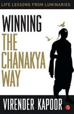 Winning the Chanakya Way