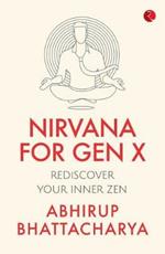 NIRVANA FOR GEN X: Rediscover Your Inner Zen