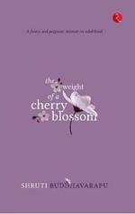 The Weight of a Cherry Blossom