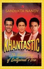 KHANtastic: The untold story of Bollywood's trio