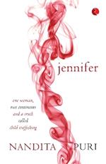 Jennifer: One Woman, Two Continents and a Truth Called Child Trafficking