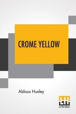 Crome Yellow - Aldous Huxley - cover