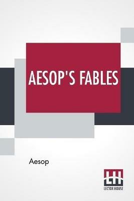 Aesop's Fables: Translated By George Fyler Townsend - Aesop - cover