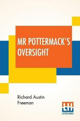 Mr Pottermack's Oversight - Richard Austin Freeman - cover