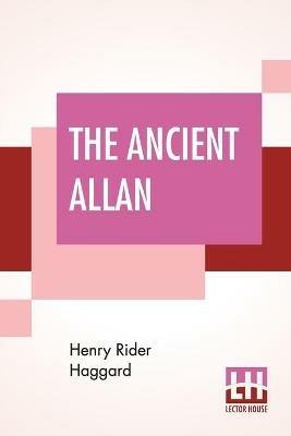 The Ancient Allan - H Rider Haggard - cover