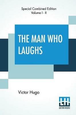 The Man Who Laughs (Complete): A Romance Of English History - Victor Hugo - cover
