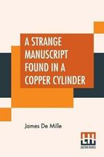 A Strange Manuscript Found In A Copper Cylinder