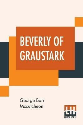 Beverly Of Graustark - George Barr McCutcheon - cover