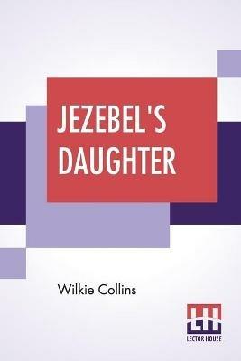 Jezebel's Daughter - Wilkie Collins - cover