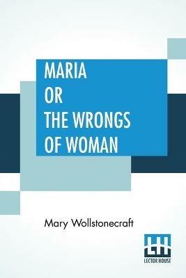 Maria Or The Wrongs Of Woman - Mary Wollstonecraft - cover