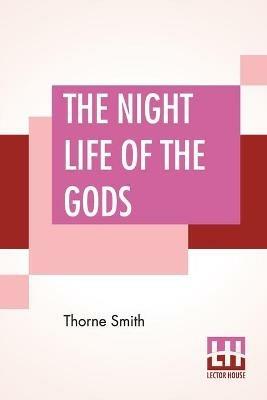 The Night Life Of The Gods - Thorne Smith - cover