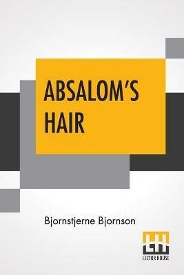 Absalom's Hair - Bjornstjerne Bjornson - cover