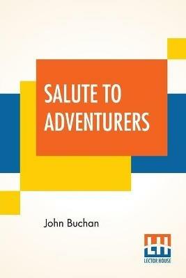 Salute To Adventurers - John Buchan - cover