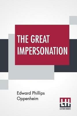 The Great Impersonation - Edward Phillips Oppenheim - cover