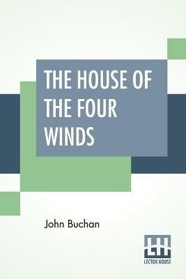 The House Of The Four Winds - John Buchan - cover