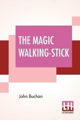 The Magic Walking-Stick - John Buchan - cover
