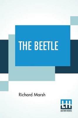 The Beetle: A Mystery - Richard Marsh - cover